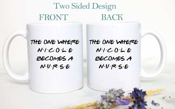 Personalized Nurse Gift, Nurse Graduation Mug, Custom Gift Nurse, Nursing School, RN, Nursing Student Graduation Gift, Nurse Gift Nurse Cup
