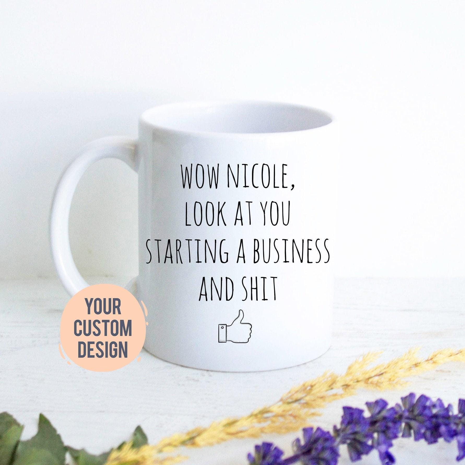 Wow Look At You Starting a New Business Mug