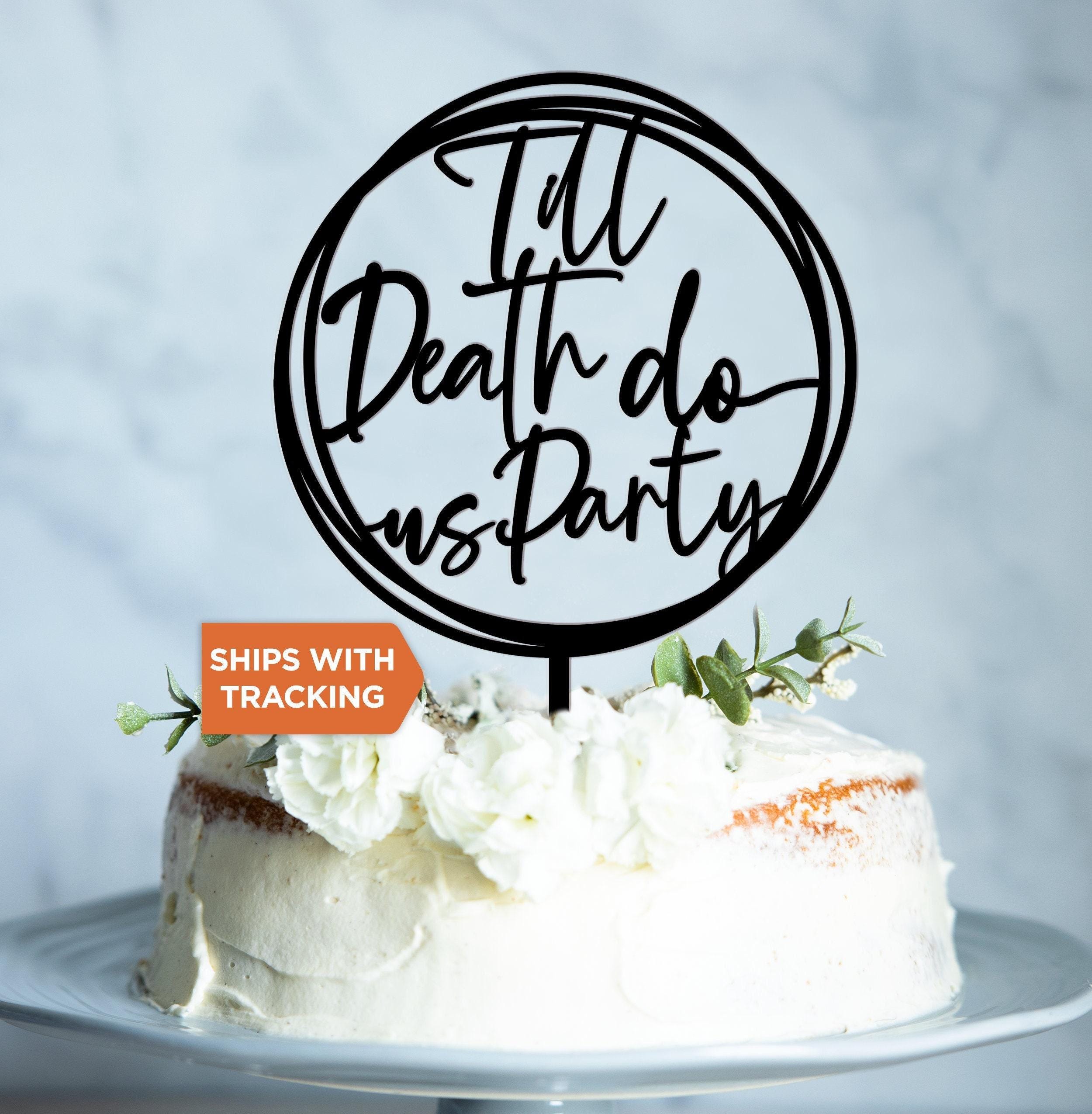 Till Death Do Us Party Wedding Cake Topper