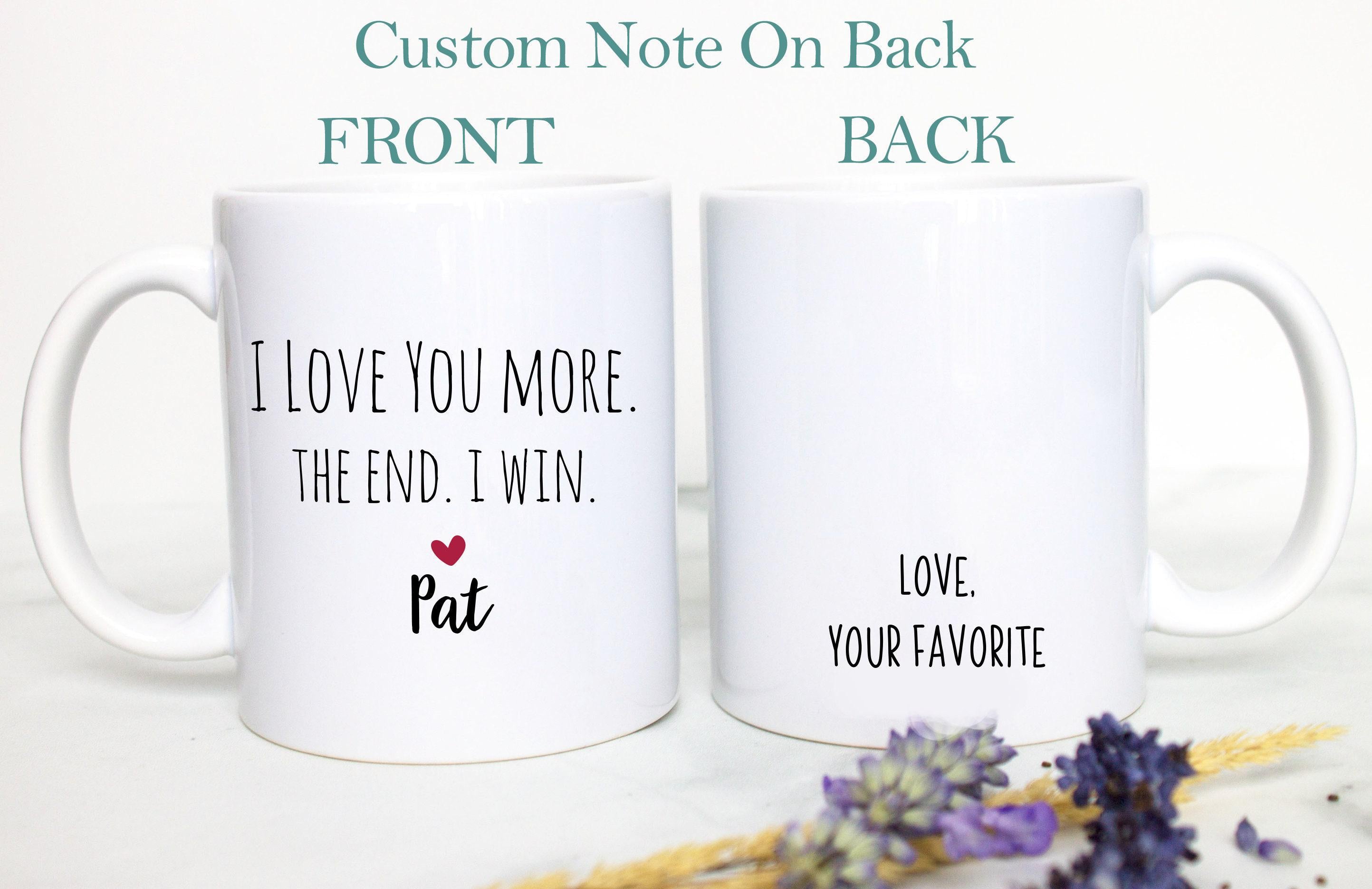 I Love You More The End I Win Mug