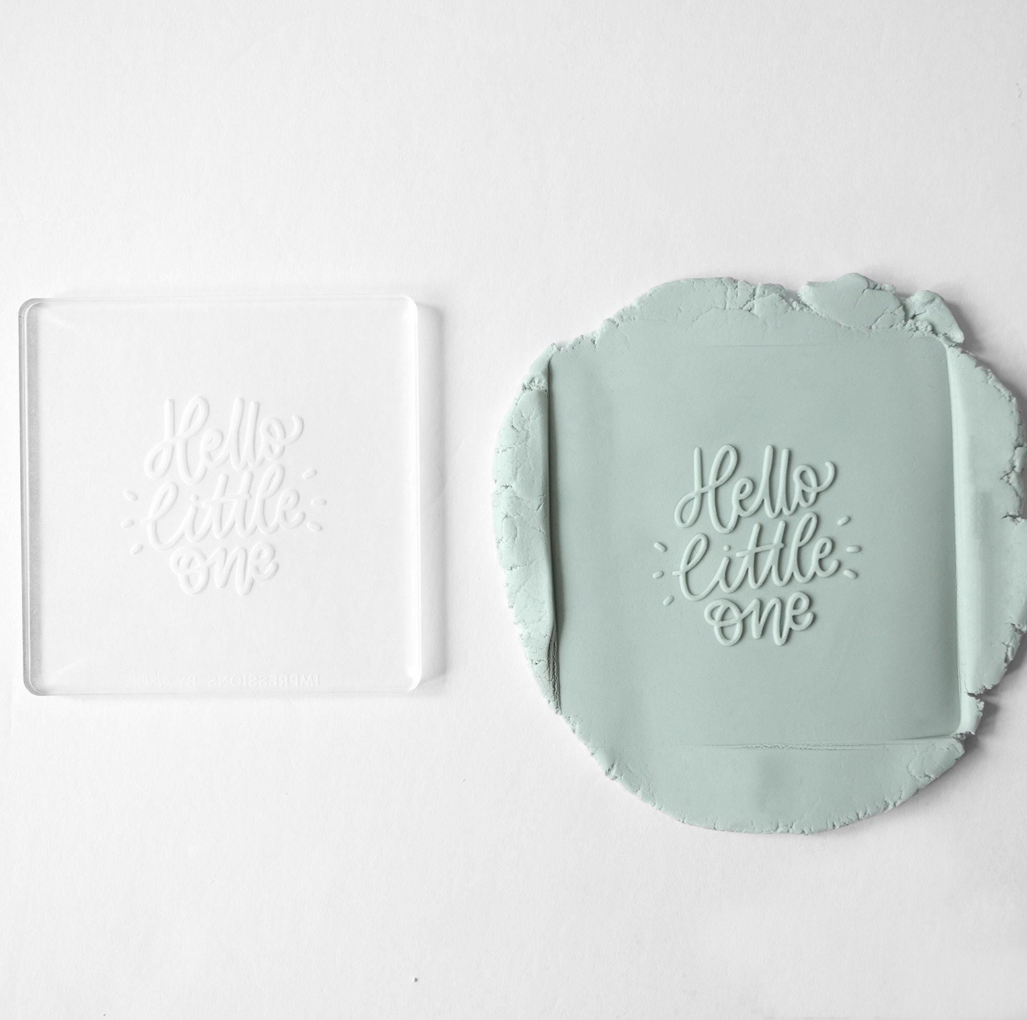Hello Little One Acrylic Fondant Embosser With Cutter