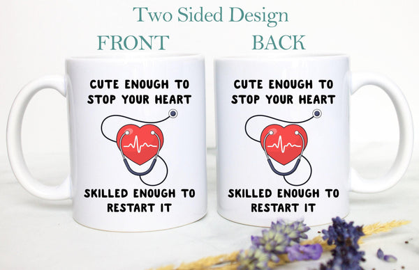 Cute Enough To Stop Your Heart Mug
