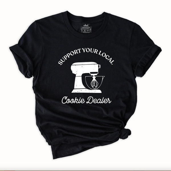 Suport Your Local Cookie Dealer T-Shirt