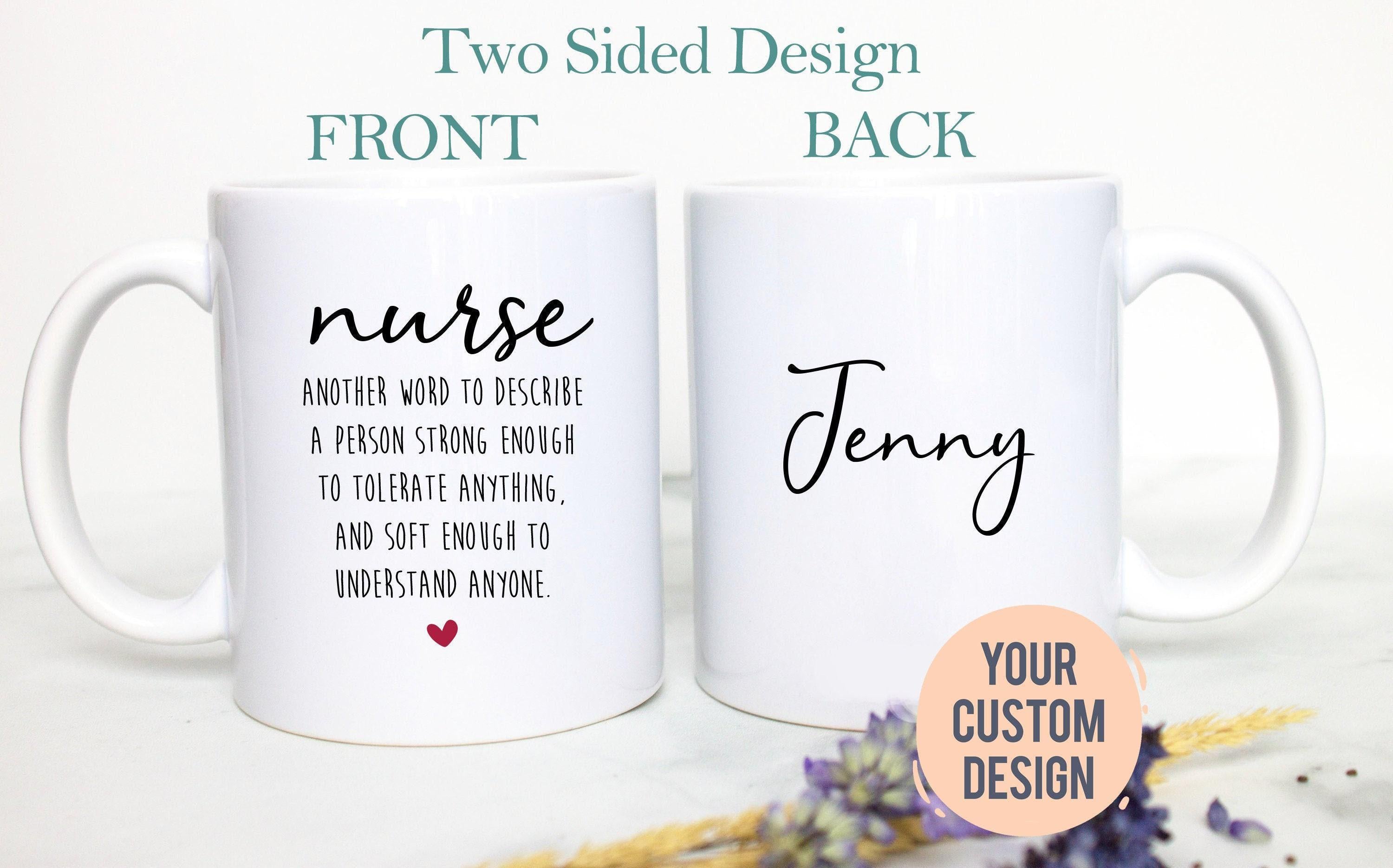 To A Strong Nurse - White Ceramic Mug