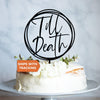 Till Death Wedding Cake Topper
