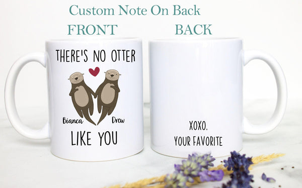 There's No Otter Like You Custom Mug