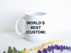 World's Best Custom Mug