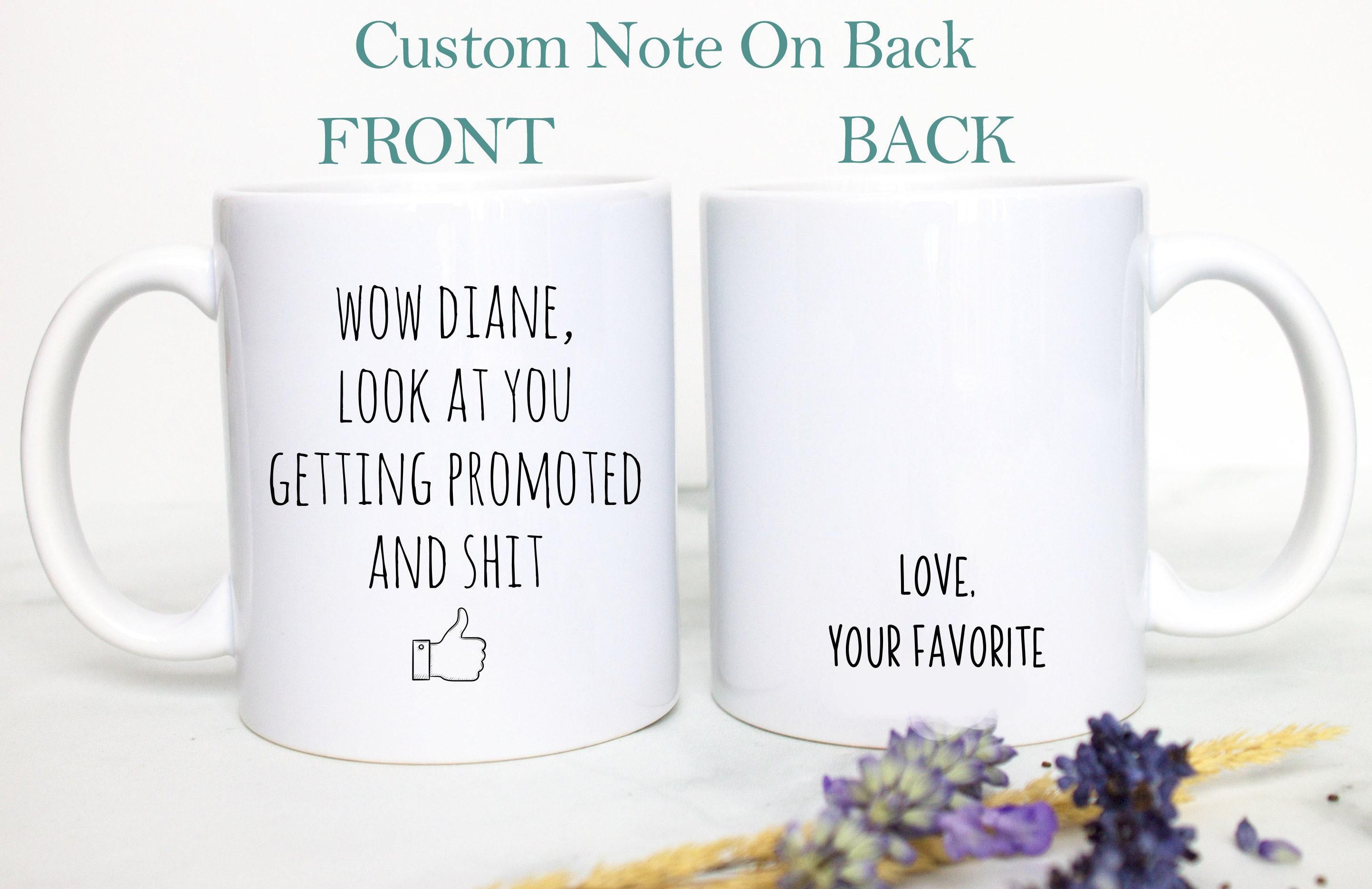 Wow Look At You Getting Promoted Mug