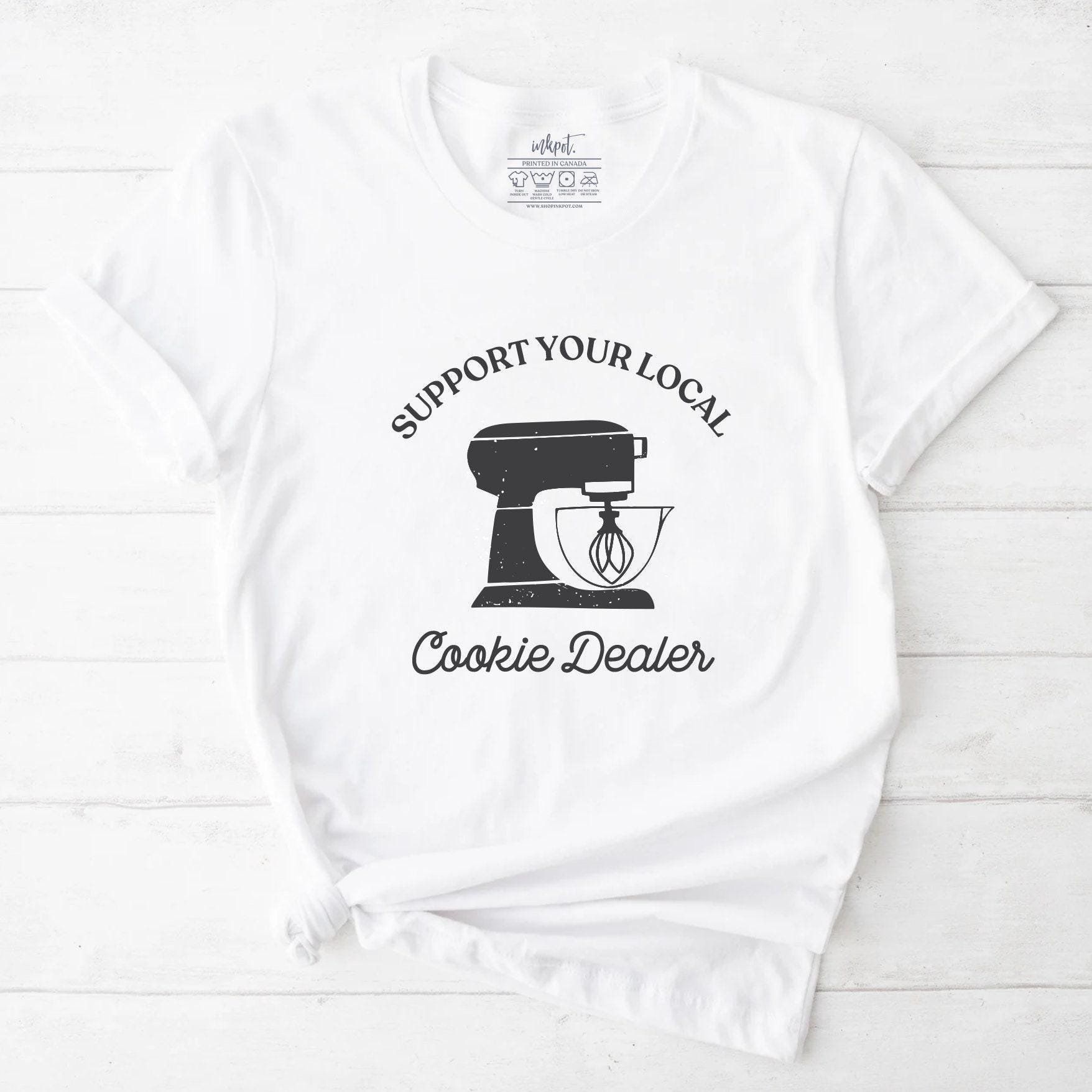 Suport Your Local Cookie Dealer T-Shirt
