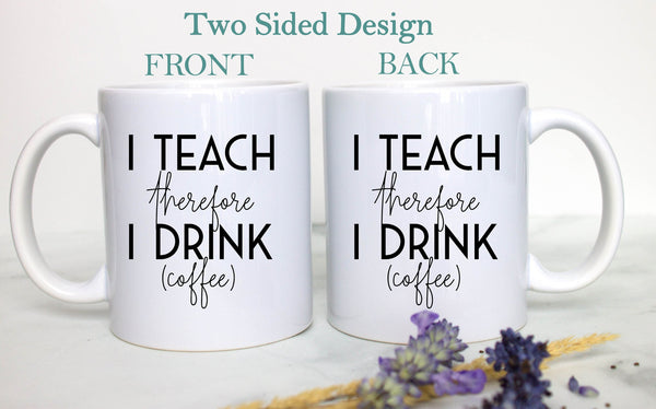 I Teach Therefore I Drink Sergeant - White Ceramic Mug