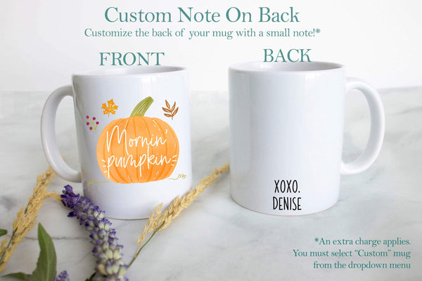 Mornin Pumpkin - White Ceramic Mug