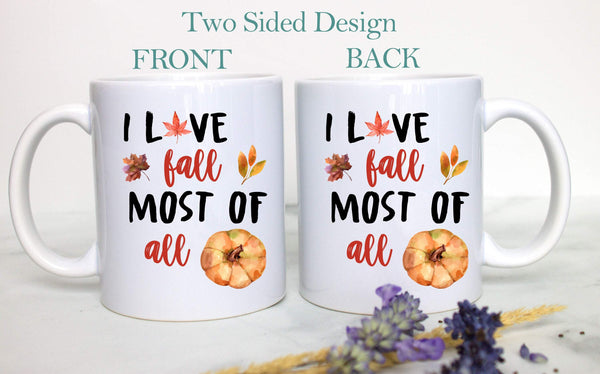 I Love Fall Most Of All - White Ceramic Mug