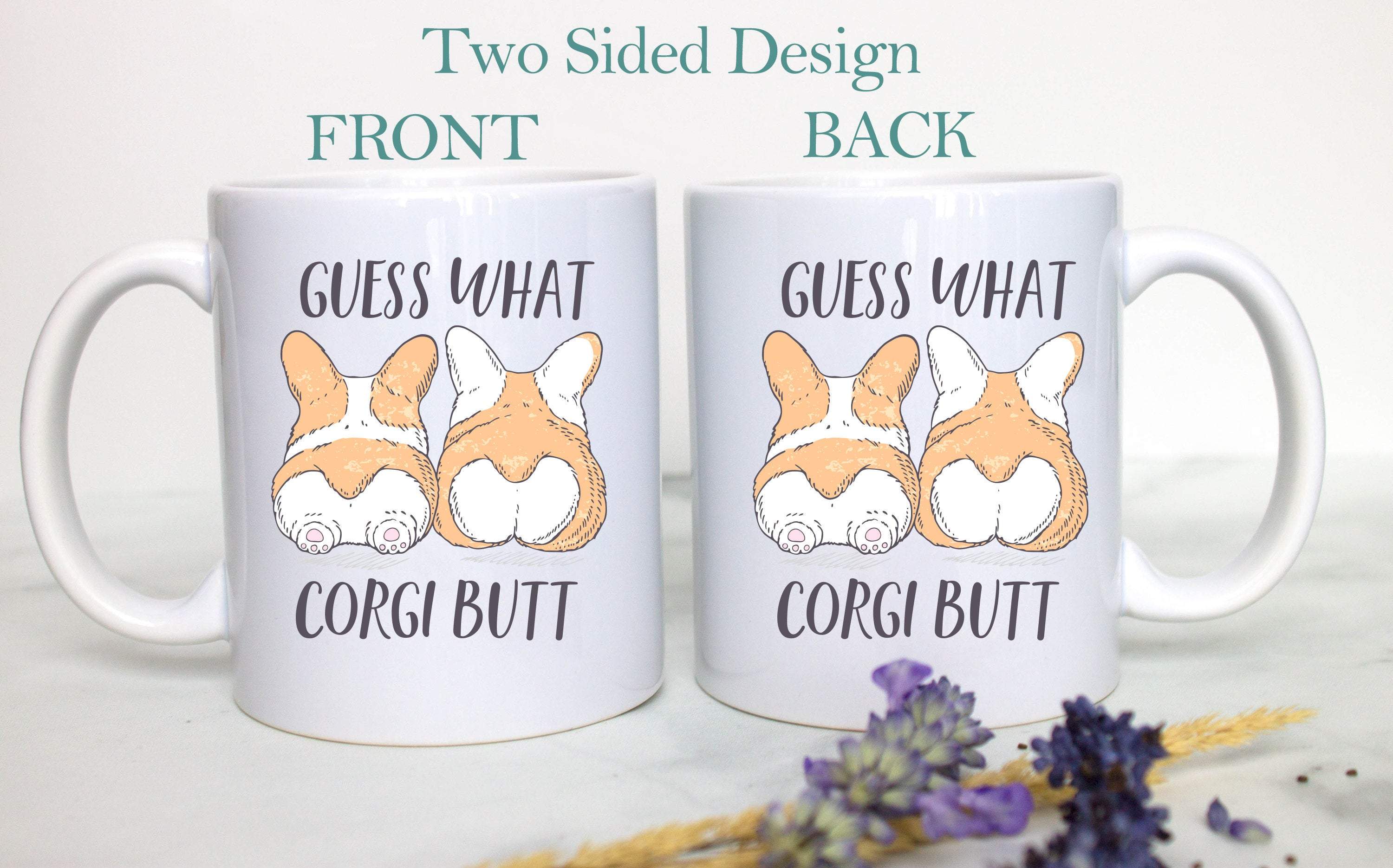 Guess What Corgi Butt- White Ceramic Corgi Mug - Inkpot