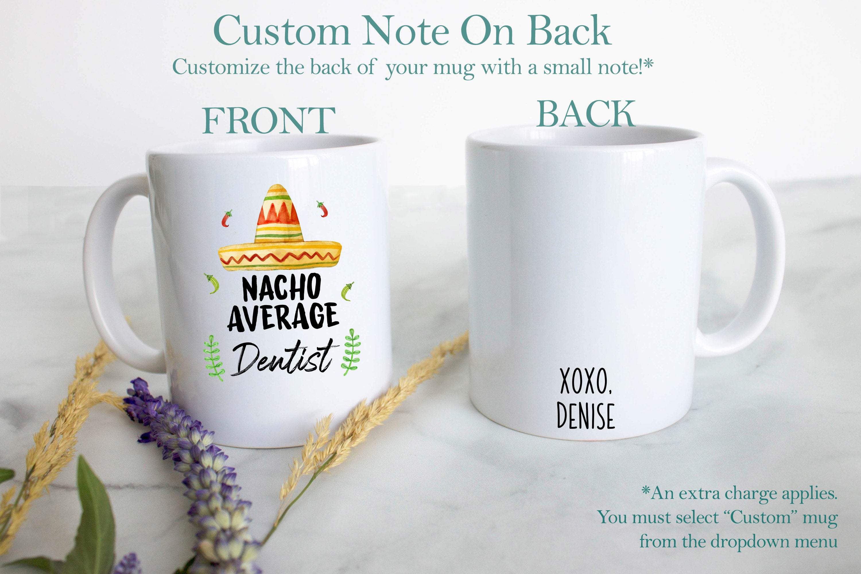 Nacho Average Dentist - White Ceramic Mug