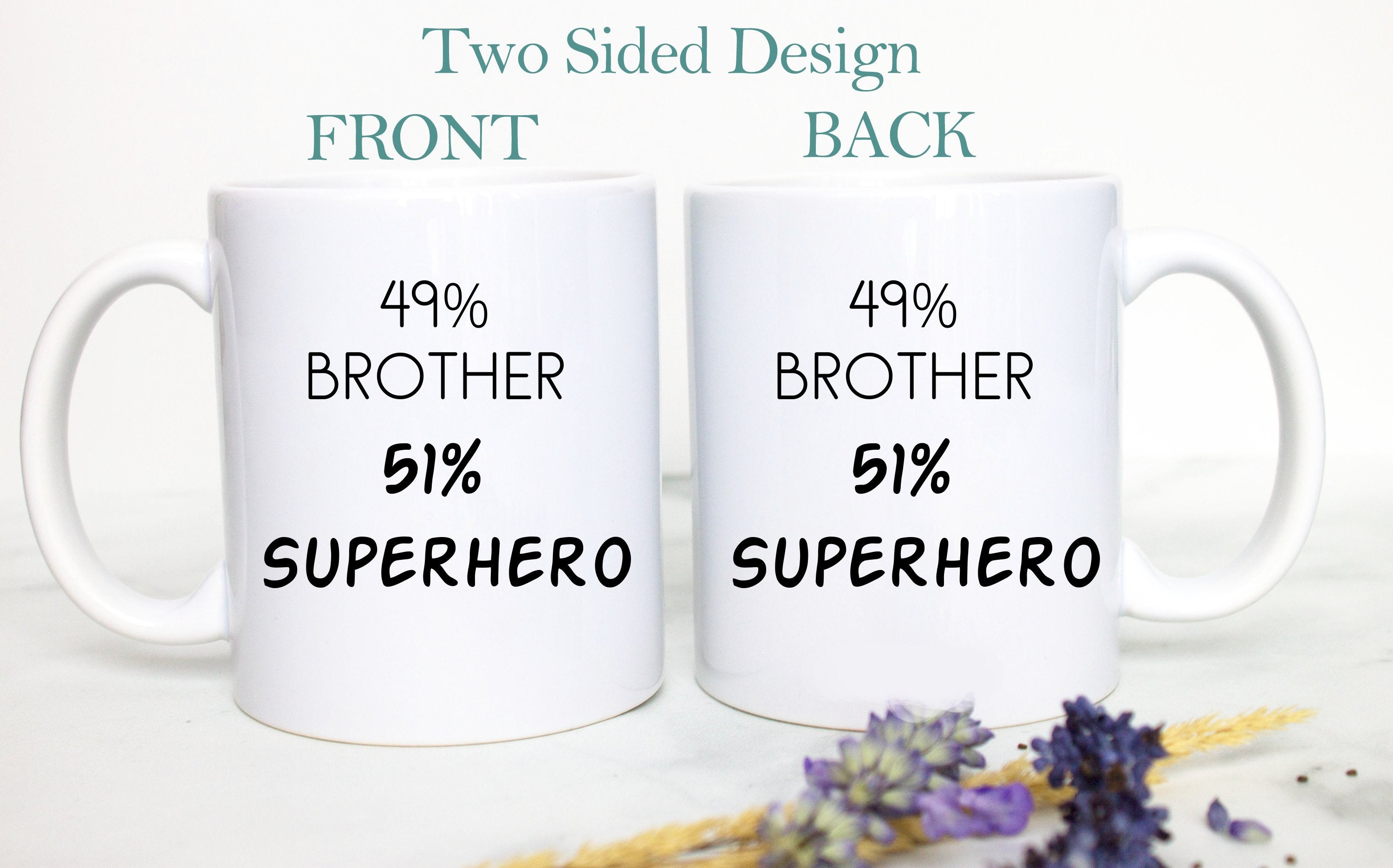 49% Brother 51% Superhero - White Ceramic Mug - Inkpot