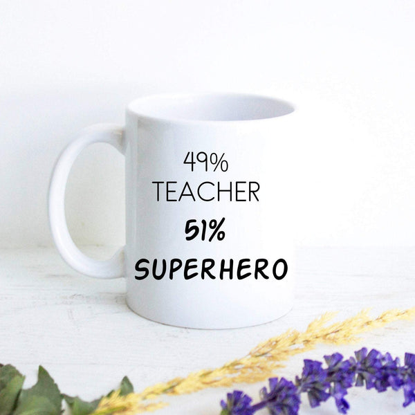 49% Teacher 51% Superhero - White Ceramic Mug - Inkpot