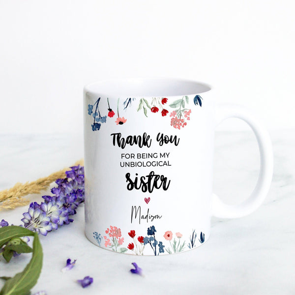 Unbiological Sister - White Ceramic Mug