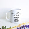 Wow Look At You Buying a House and Shit Custom - White Ceramic Mug - Inkpot