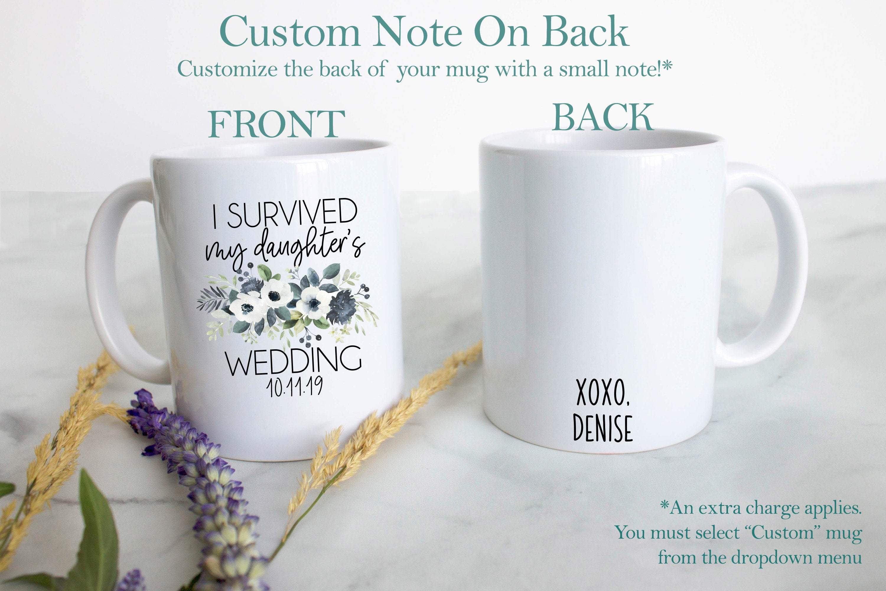 I Survived My Daughter's Wedding Blue Floral Custom Date - White Ceramic Mug