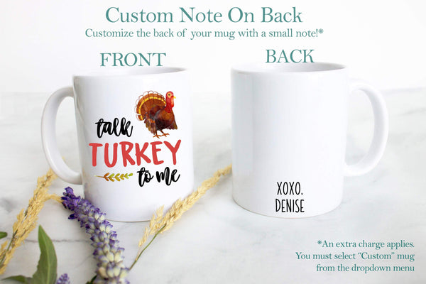 Talk Turkey To Me Mug - White Ceramic Mug