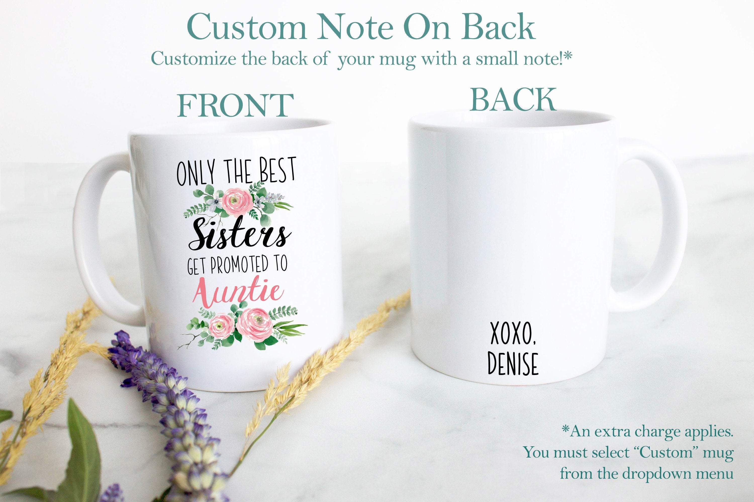 Only The Best Sisters Get Promoted to Auntie Floral - White Ceramic Mug