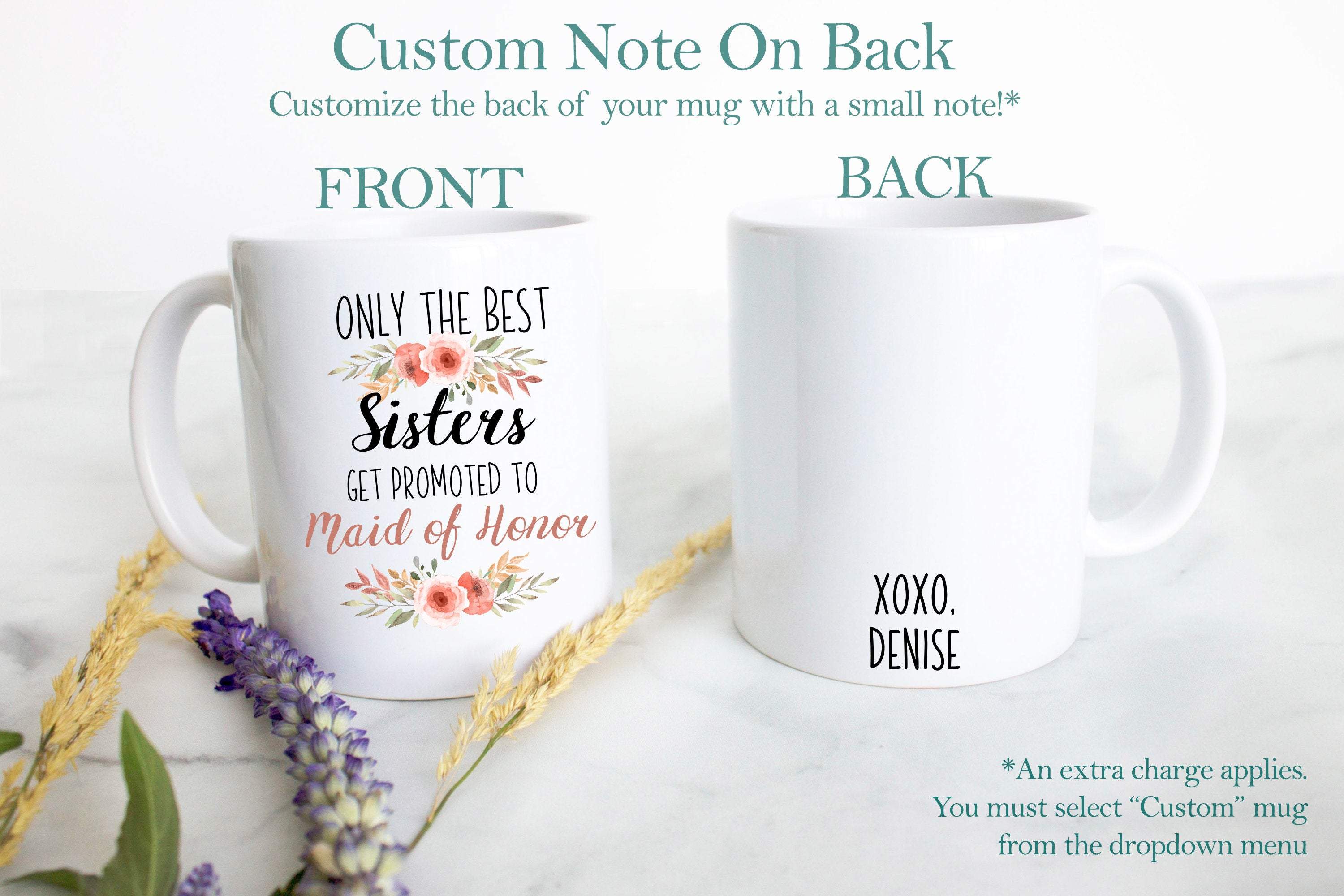 Only the Best Sisters Get Promoted to Maid of Honor Peach Floral - White Ceramic Mug