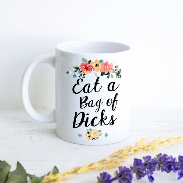 Eat a Bag of Dicks Mug - White Ceramic Mug - Inkpot