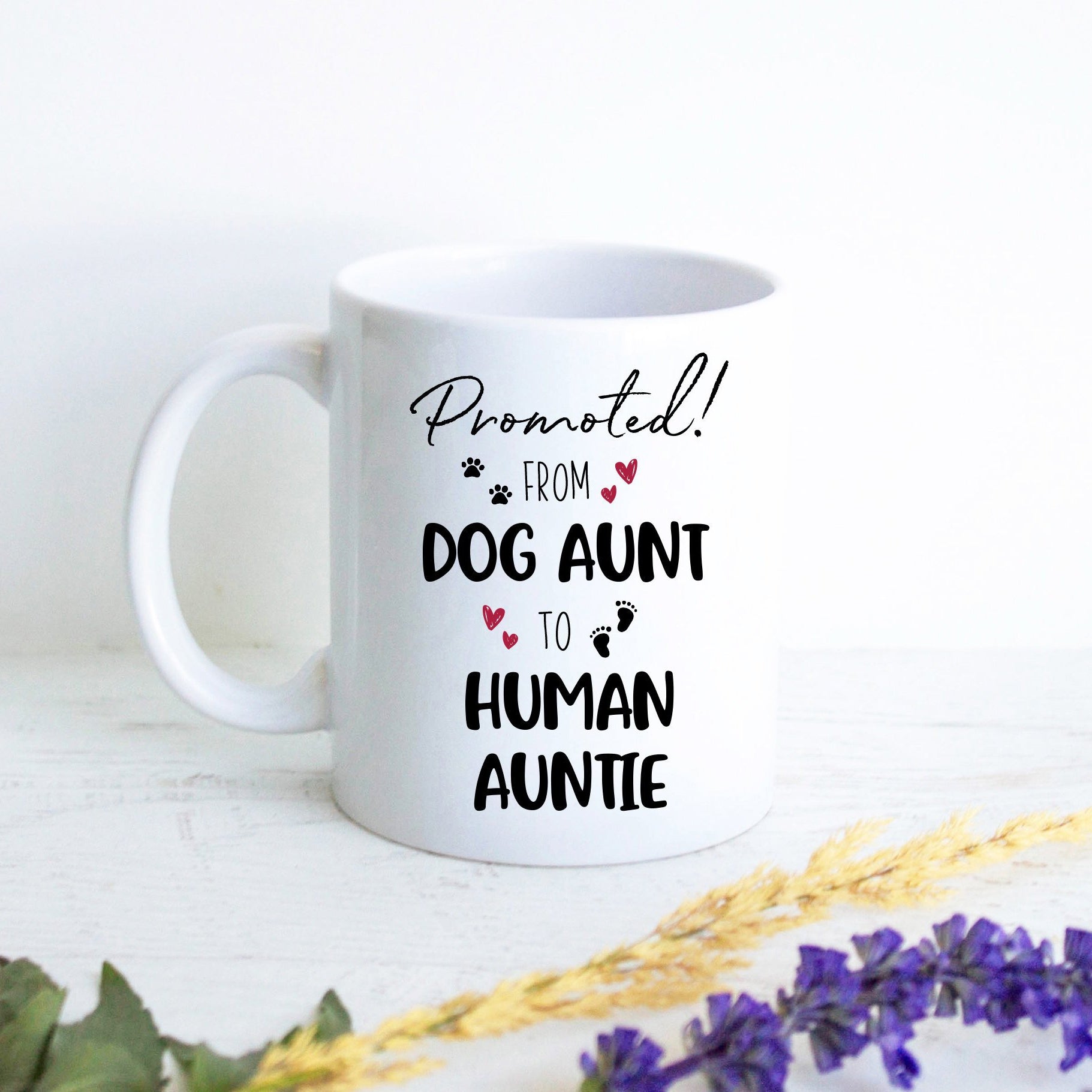 Promoted From Dog Aunt to Human Auntie - White Ceramic Mug