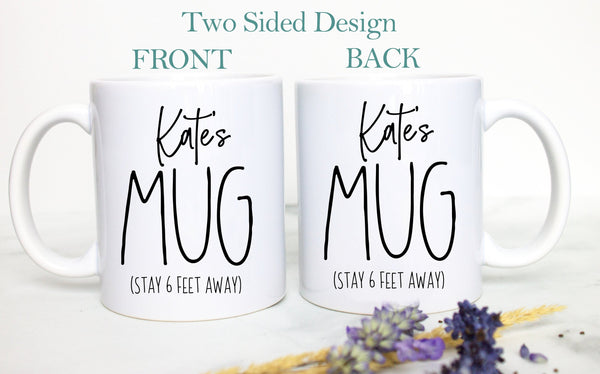 Personalized Name 6 Feet Social Distancing Covid 19 - White Ceramic Mug - Inkpot