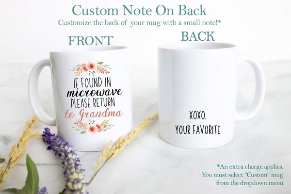 If Found In Microwave Please Return To Grandma Floral - White Ceramic Mug