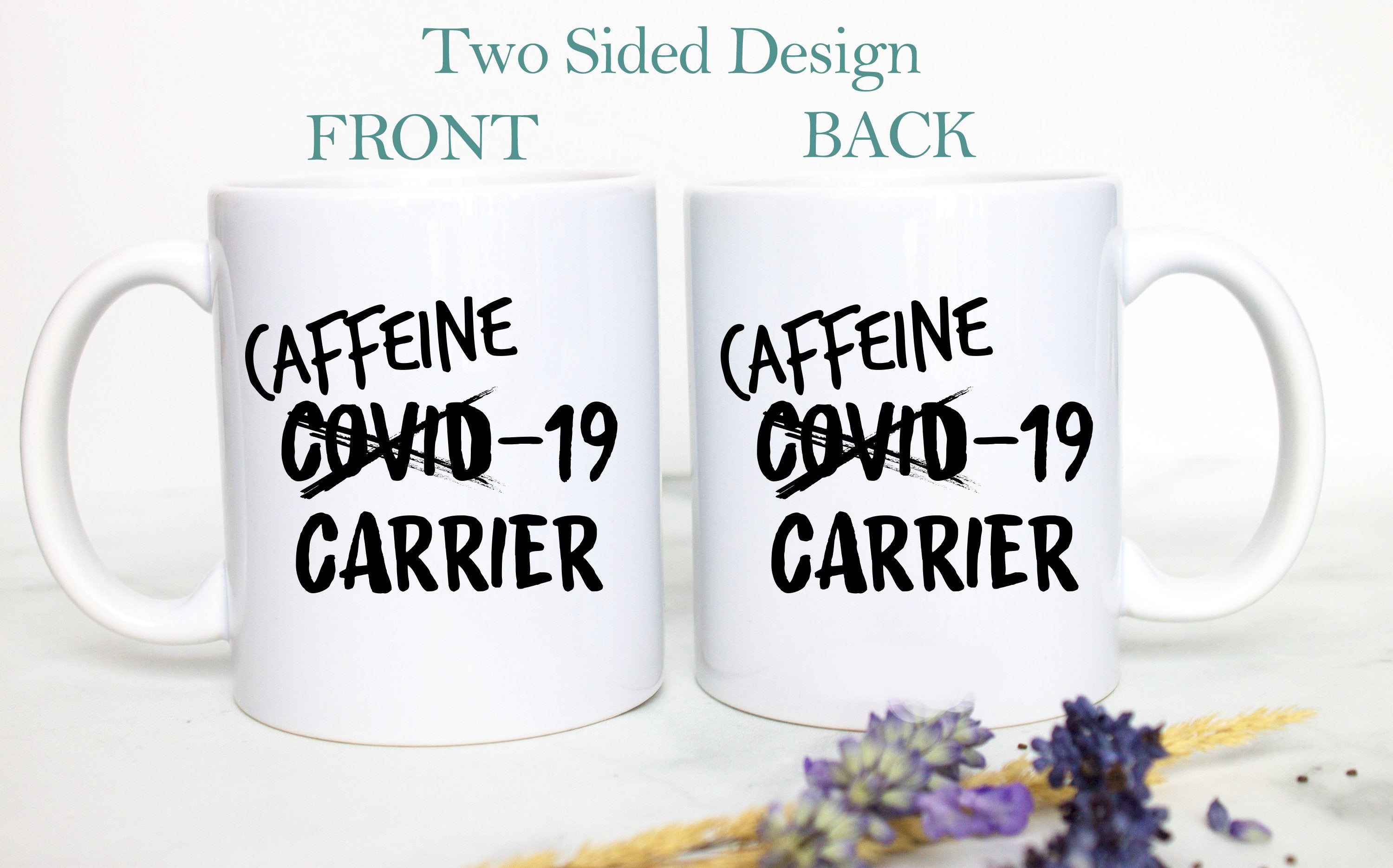 Caffeine Carrier Covid 19 - White Ceramic Mug