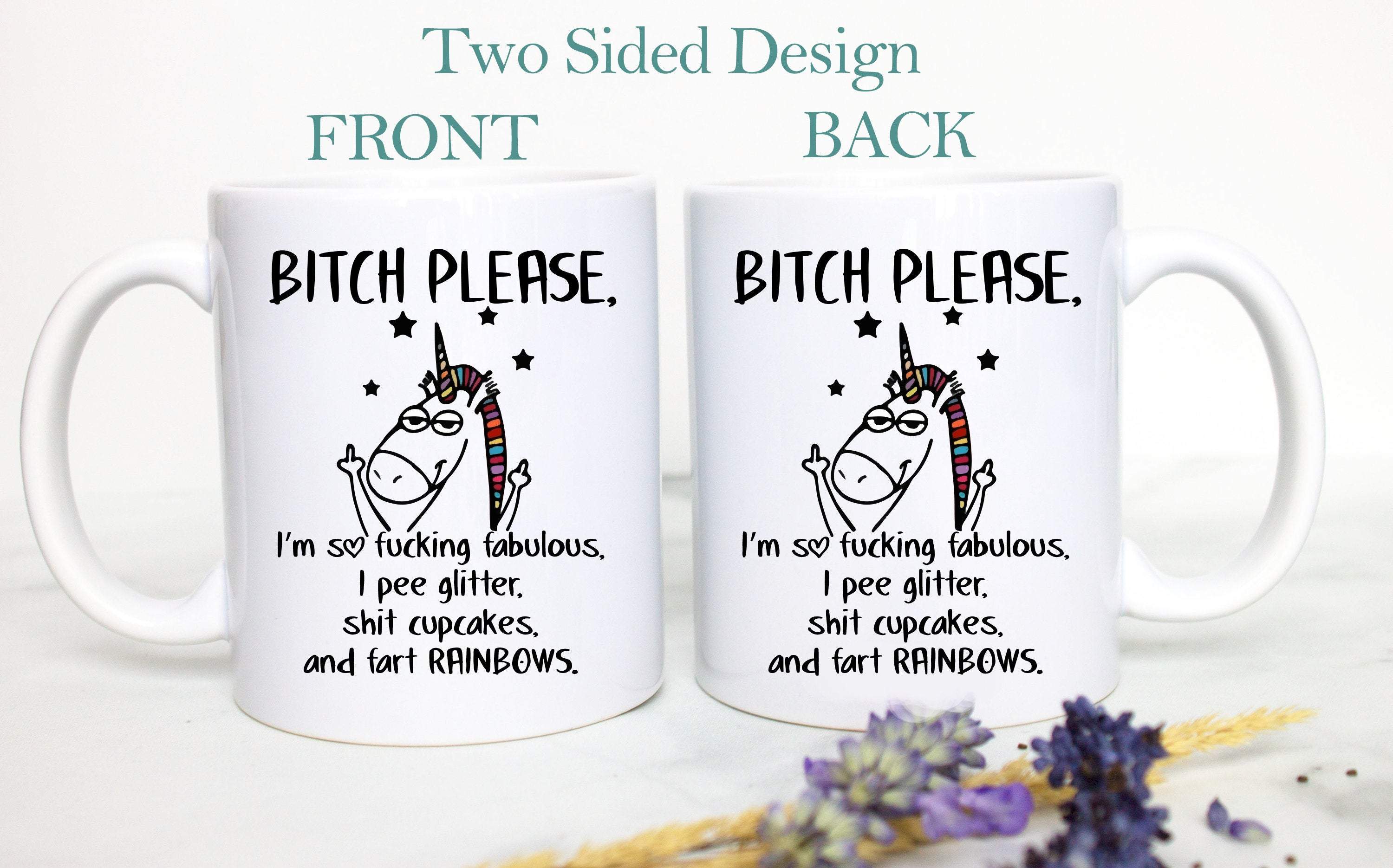 Bitch Please I am So Fabulous - White Ceramic Unicorn Mug