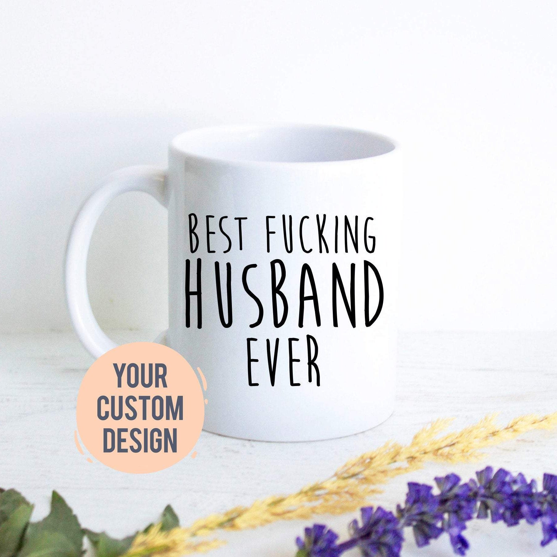 Best Fucking Husband - White Ceramic Mug