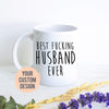 Best Fucking Husband - White Ceramic Mug