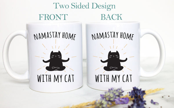 Namastay Home With My Cat  - White Ceramic Mug