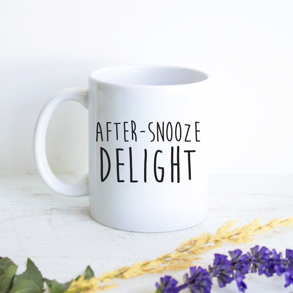 After Snooze Delight - White Ceramic Mug