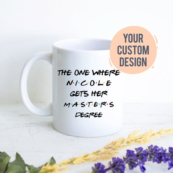 Custom Masters Graduation Gift, Masters Student, Custom Masters Grad Mug Gift, Funny Graduation Gift, Masters Degree Gift College graduation