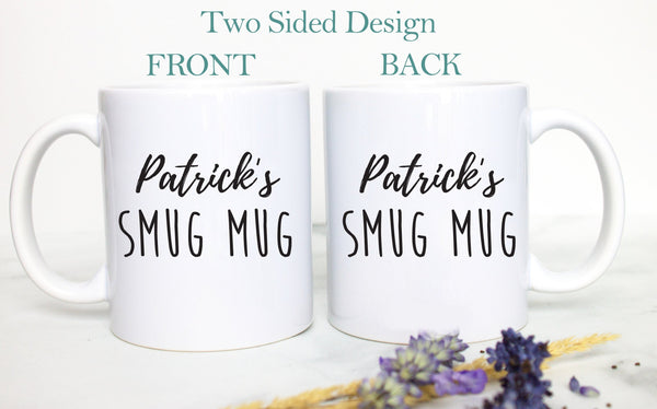 Custom Name's Smug Mug - White Ceramic Mug