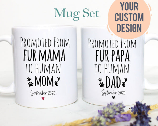 Promoted from Fur Mama Papa to Human Mom Dad Individual OR Mug Set - White Ceramic Mug