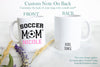 Soccer Mom Dad Individual OR Mug Set - White Ceramic Mug