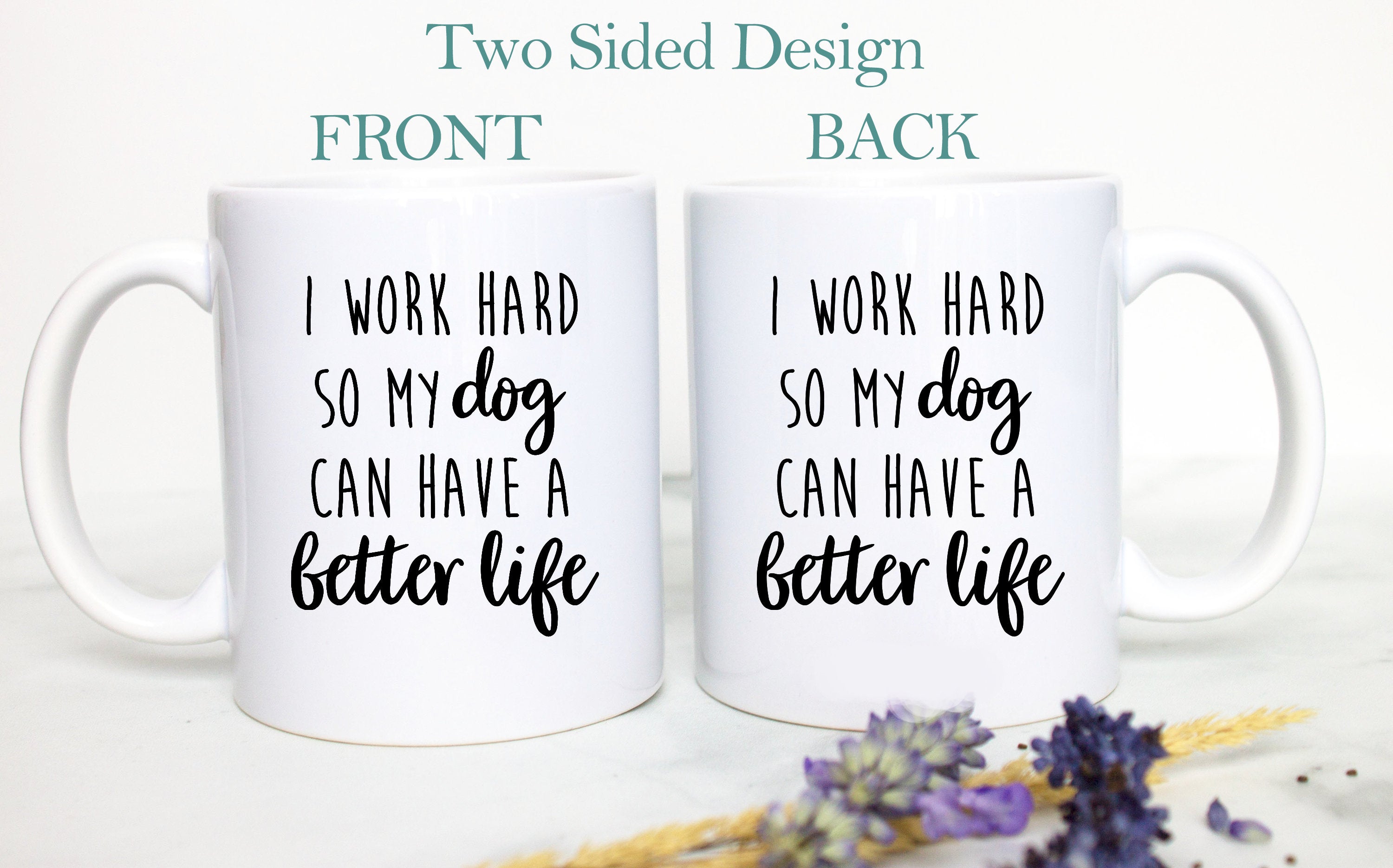 Funny Dog Mug, I Work Hard So My Dog Mug, Dog Owner Gift, Dog Lovers Gift, Dog Mom Dad Coffee Cup, Custom Dog Gift, Christmas, Gift Under 20