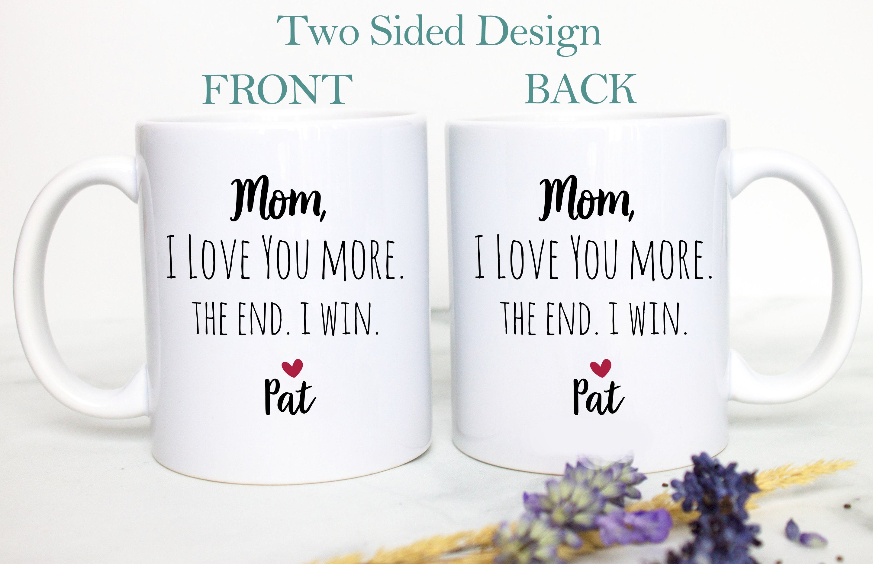 Mom I Love You More The End I Win Gift, Mother's Day Gift, Mom Gift Ideas, Christmas Gift, Mom Birthday Gift, Personalized Mom Mug, Best Mom