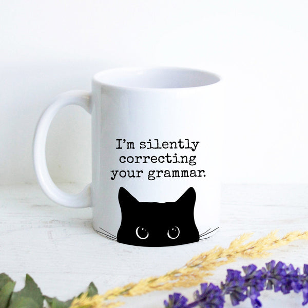 I&#39;m Silently Correcting Your Grammar, Personalized New Teacher Gift, Funny Gift for Teacher, Sarcastic Mug, Funny Cat Mug, Gift for Writer