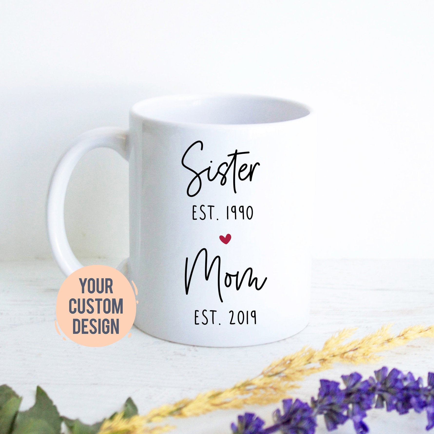 Sister Mom EST, Expecting Mom Gift, Mother's Day Gift, Pregnancy Announcement, Baby Shower, Mom Gift Ideas, New Mom Mug, Sister Mom Gift