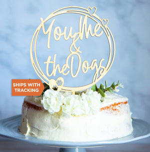 You Me and the Dogs Cake Topper