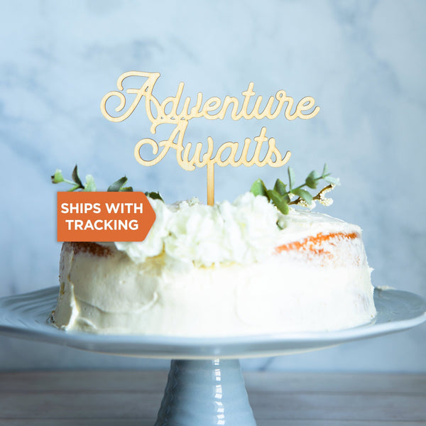 Adventure Awaits Cake Topper