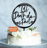Till Death Do Us Party Wedding Cake Topper | Til Death Cake Topper, Wedding Wood Acrylic, Custom Til Death Topper, Halloween Wedding Decor