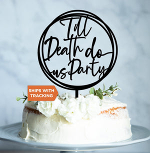Till Death Do Us Party Wedding Cake Topper | Til Death Cake Topper, Wedding Wood Acrylic, Custom Til Death Topper, Halloween Wedding Decor