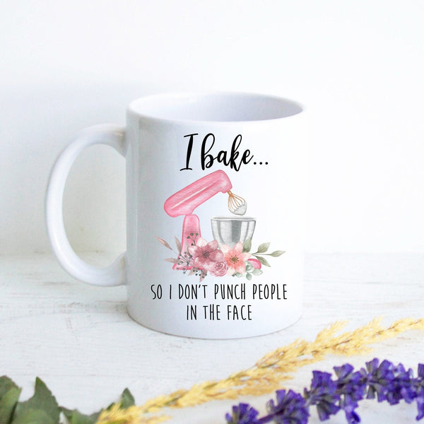 Custom Mug For Baker | I Bake So I Don't Punch People in the Face, Baker Mug, Funny Gift for Baker, Baking Mug for Her, Pastry Chef Gift