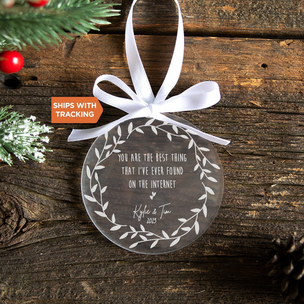 Best Thing On the Internet Ornament | Newlywed Gift, New Couple Custom Ornament, Boyfriend Ornament, Online Dating Ornament, New Couple Gift